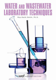 Title: Water and Wastewater Laboratory Techniques, Author: Roy-Keith Smith