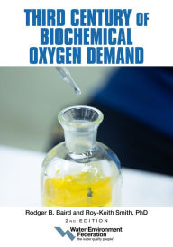 Title: Third Century of Biochemical Oxygen Demand, 2nd Edition, Author: Water Environment Federation