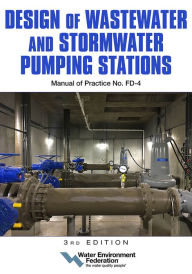 Title: Design of Wastewater and Stormwater Pumping Stations MOP FD-4, 3rd Edition, Author: Water Environment Federation