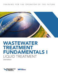 Title: Wastewater Treatment Fundamentals I, Liquid Treatment, Author: Water Environment Federation