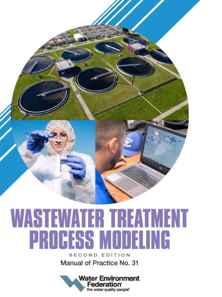 Wastewater Treatment Process Modeling, MOP 31, 2nd Edition