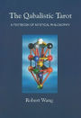 The Qabalistic Tarot Book: A Textbook Of Mystical Philosophy