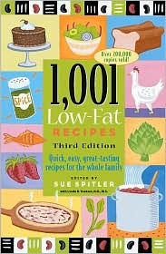 Title: 1001 Low-Fat Recipes: Quick, Easy, Great-Tasting Recipes for the Whole Family, Author: Sue Spitler