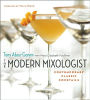 The Modern Mixologist: Contemporary Classic Cocktails