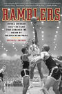 Ramblers: Loyola Chicago 1963 ¿ The Team that Changed the Color of College Basketball