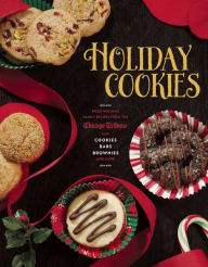 Title: Holiday Cookies: Prize-Winning Family Recipes from the Chicago Tribune for Cookies, Bars, Brownies and More, Author: Chicago Tribune Staff