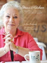 Title: Ina's Kitchen: Memories and Recipes from the Breakfast Queen, Author: Ina Pinkney