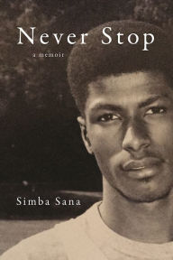 Title: Never Stop, Author: Simba Sana