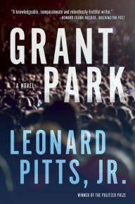 Title: Grant Park, Author: Leonard Pitts
