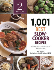 Title: 1,001 Best Slow-Cooker Recipes: The Only Slow-Cooker Cookbook You'll Ever Need, Author: Sue Spitler