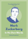 Mark Zuckerberg: In His Own Words