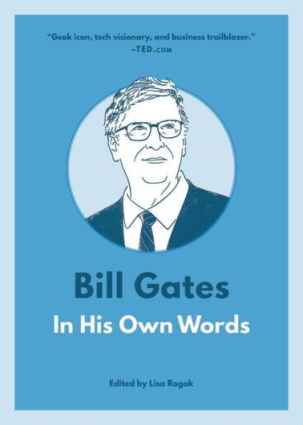 Bill Gates: His Own Words