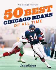 Free ebooks downloads for iphone 4 The Chicago Tribune's 50 Best Chicago Bears of All Time FB2 iBook by  9781572843059