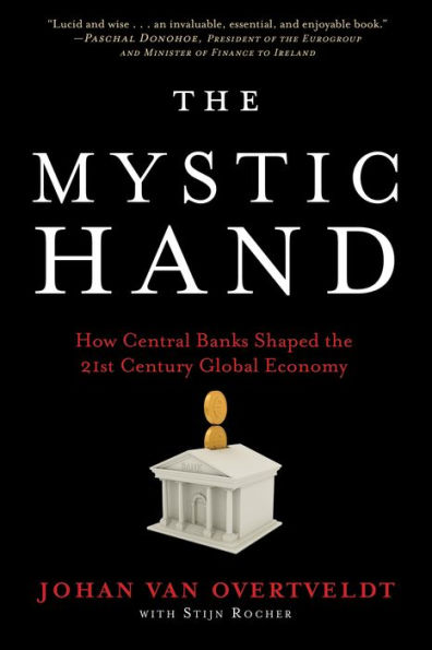 the Mystic Hand: How Central Banks Shaped 21st Century Global Economy