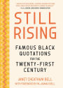 Still Rising: Famous Black Quotations for the Twenty-First Century