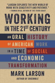 Google ebook download android Working in the 21st Century: An Oral History of American Work in a Time of Social and Economic Transformation