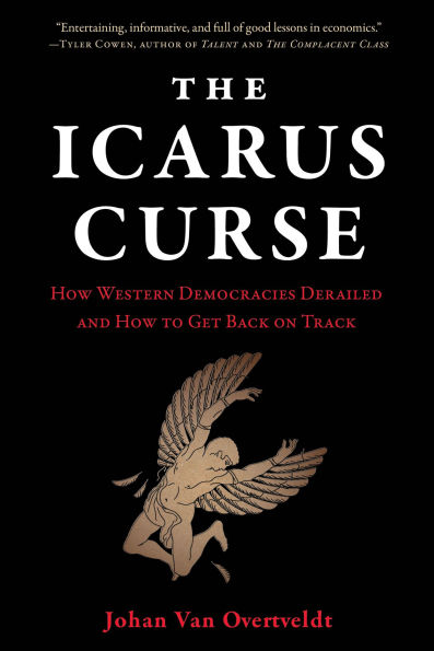 The Icarus Curse: How Western Democracies Derailed and to Get Back on Track