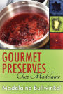 Gourmet Preserves Chez Madelaine