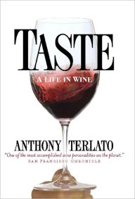 Title: Taste: A Life in Wine, Author: Anthony Terlato
