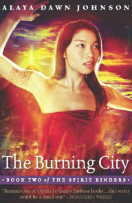 Title: The Burning City, Author: Alaya Dawn Johnson
