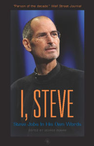 Title: I, Steve: Steve Jobs In His Own Words, Author: George Beahm