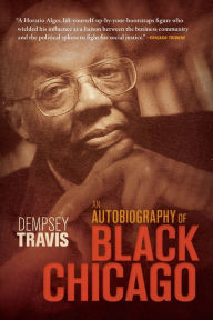 Title: An Autobiography of Black Chicago, Author: Dempsey Travis