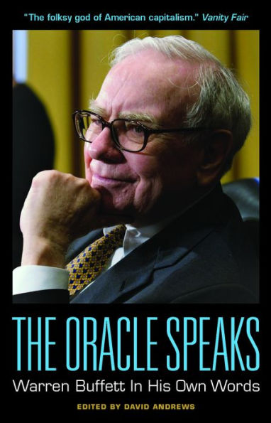 The Oracle Speaks: Warren Buffett In His Own Words