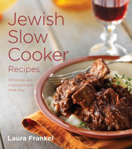 Title: Jewish Slow Cooker Recipes: 120 Holiday and Everyday Dishes Made Easy, Author: Laura Frankel