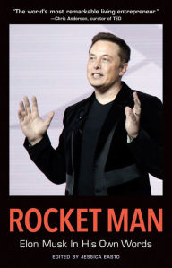 Title: Rocket Man: Elon Musk In His Own Words, Author: Bruce L Fields