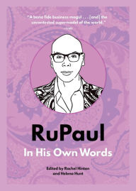 Title: RuPaul: In His Own Words, Author: Rachel Hinton