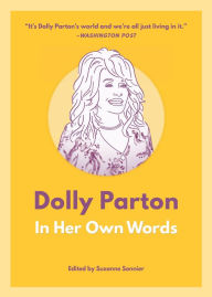 Title: Dolly Parton: In Her Own Words, Author: Suzanne Sonnier