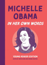 Title: Michelle Obama: In Her Own Words: Young Reader Edition, Author: Marta Evans