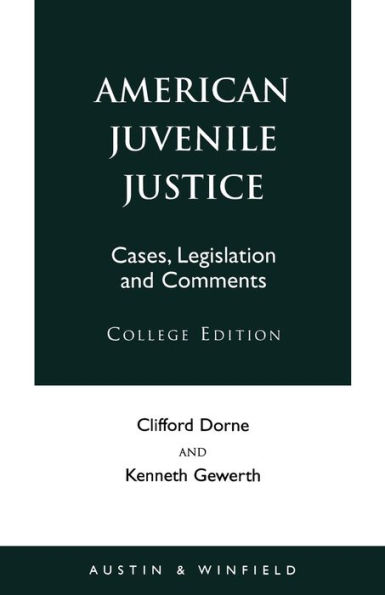 American Juvenile Justice: Cases, Legislations and Comments - Edited Version