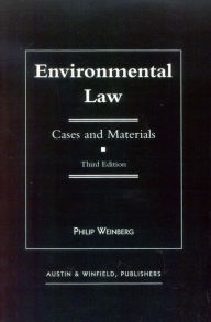 Title: Environmental Law: Cases and Materials / Edition 3, Author: Philip Weinberg