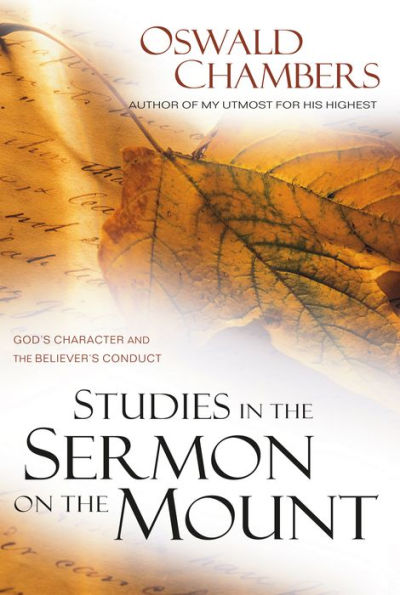 Studies in the Sermon on the Mount: God's Character and the Believer's Conduct