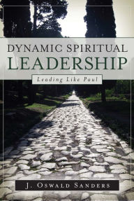 Title: Dynamic Spiritual Leadership, Author: J. Oswald Sanders