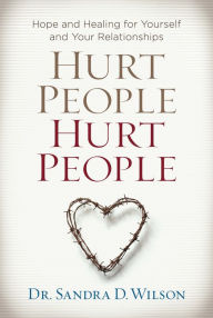 Title: Hurt People Hurt People, Author: Sandra Wilson