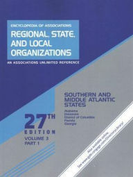 Title: Encyclopedia of Associations Regional, State, and Local Organizations: Southern and Middle Atlantic States, Author: Gale