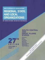 Title: Encyclopedia of Associations Regional, State, and Local Organizations: South Central and Great Plains States, Author: Gale