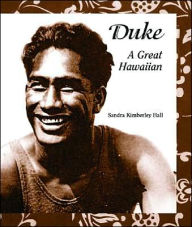 Title: Duke: A Great Hawaiian, Author: Sandra K. Hall