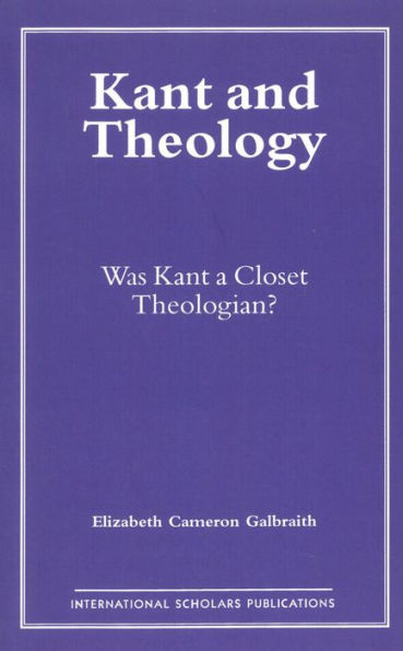 Kant and Theology: Was Kant a Cloest Theologian?