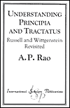 Understanding Principia and Tractatus: Russell and Wittgenstein Revisited