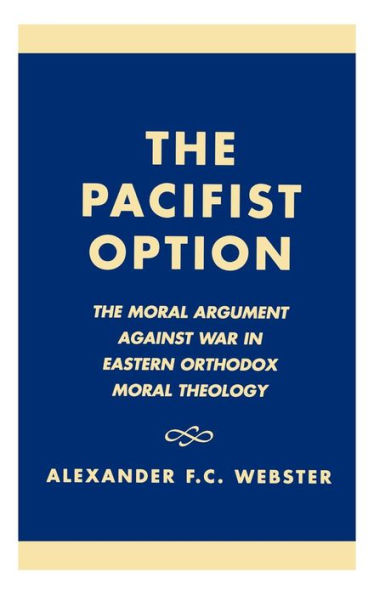 The Pacifist Option: The Moral Argument Against War in Eastern Orthodox Theology