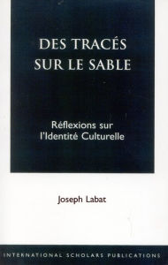 Title: Des Traces Sur Le Sable: Reflexions Sur L'Identite Culturelle, Author: Joseph Labat