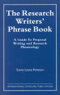 The Research Writer's Phrase Book: A Guide to Proposal Writing and Research Phraseology / Edition 1