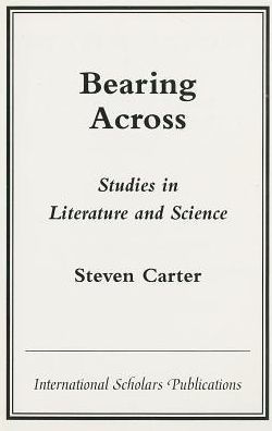 Bearing Across: Studies in Literature and Science