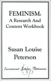 Title: Feminism: A Research and Content Workbook, Author: Susan Louise Peterson