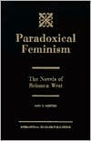 Title: Paradoxical Feminism: The Novels of Rebecca West, Author: Ann V. Norton