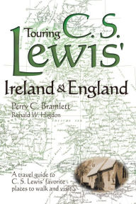 Title: Touring C.S. Lewis' Ireland and England, Author: Perry C. Bramlett