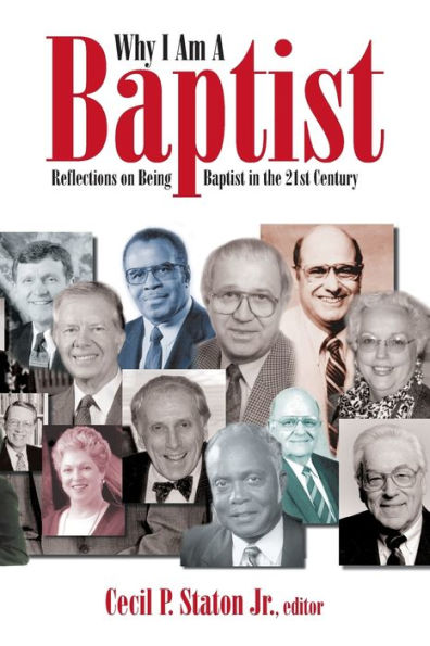 Why I Am a Baptist: Reflections on Being Baptist the 21st Century